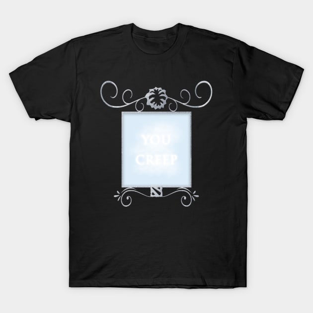 Mirror "You creep" T-Shirt by Darki